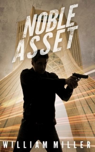 Cover for William Miller · Noble Asset (Paperback Book) (2020)