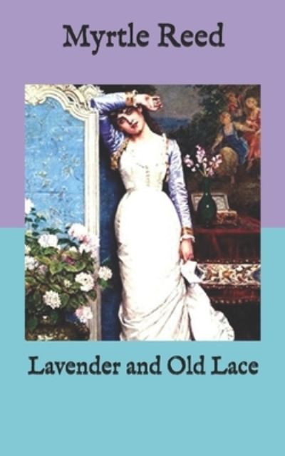 Cover for Myrtle Reed · Lavender and Old Lace (Paperback Book) (2020)