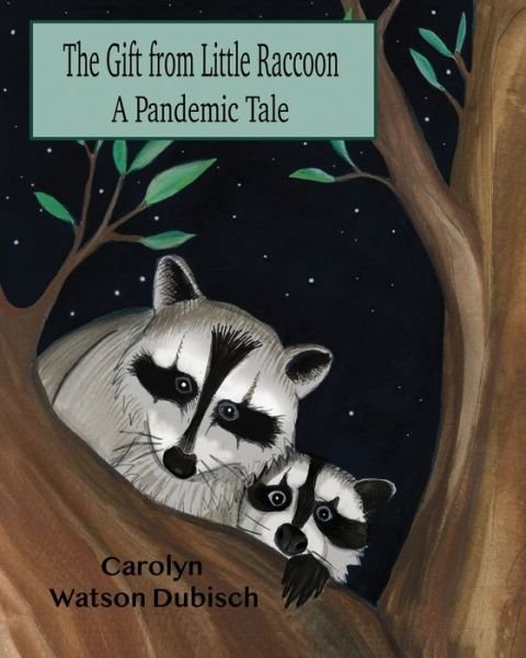 Carolyn Watson-Dubisch · The Gift From Little Raccoon (Pocketbok) (2021)