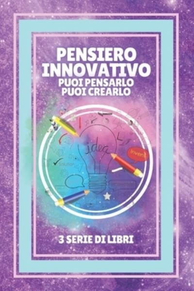 Cover for Mentes Libres · Pensiero Innovativo Puoi Pensarlo, Puoi Crearlo (Paperback Book) (2021)