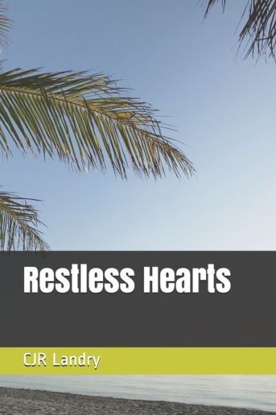 Cover for Cjr Landry · Restless Hearts (Paperback Book) (2020)
