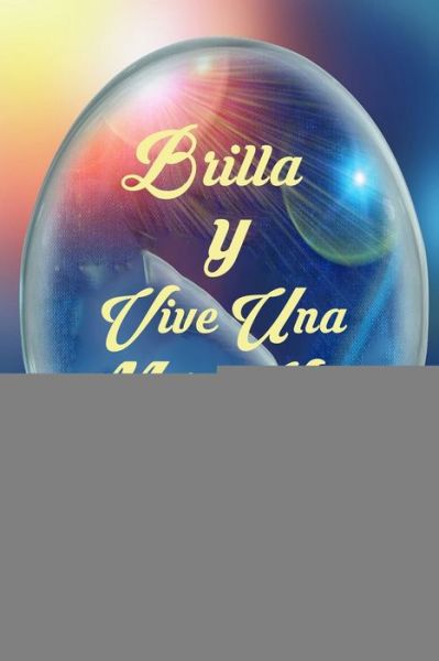 Cover for Zoey D Tillman · Brilla y Vive Una Mejor Vida (Paperback Book) (2020)