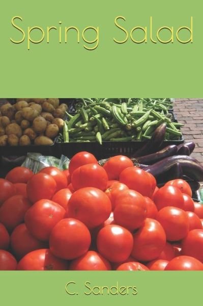 Cover for C Lavette Sanders · Spring Salad (Paperback Book) (2020)