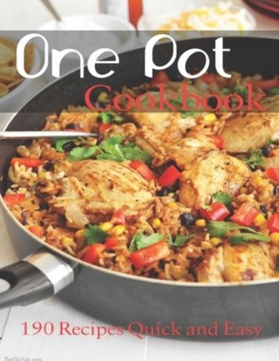 One Pot Cookbook - Adelisa Garibovic - Kirjat - Independently Published - 9798688957112 - tiistai 22. syyskuuta 2020