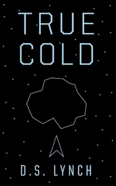 Cover for Ds Lynch · True Cold - Ahunamons (Paperback Bog) (2020)