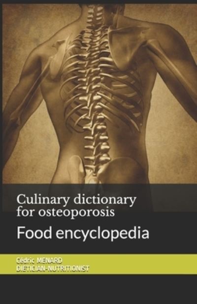 Cover for Cedric Menard · Culinary dictionary for osteoporosis: Food encyclopedia (Taschenbuch) (2020)