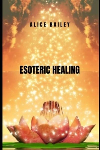 Cover for Alice Bailey · Esoteric Healing (Paperback Book) (2021)