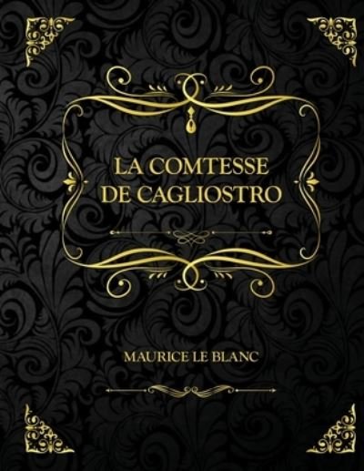Cover for Maurice LeBlanc · La Comtesse de Cagliostro (Taschenbuch) (2021)