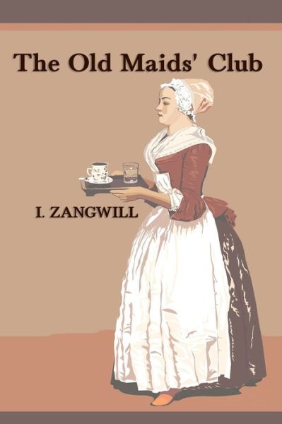 Cover for Israel Zangwill · The Old Maids' Club (Paperback Book) (2021)