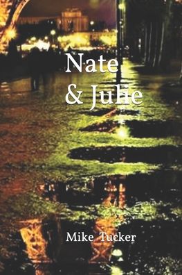 Cover for Mike Tucker · Nate &amp; Julie - Love Trilogy (Paperback Book) (2022)