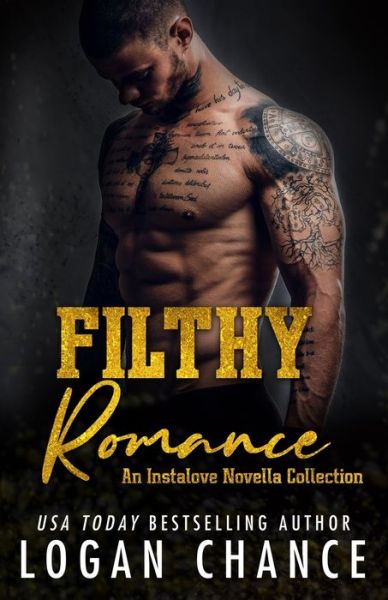 Cover for Logan Chance · Filthy Romance: An Instalove Novella Collection (Paperback Book) (2022)