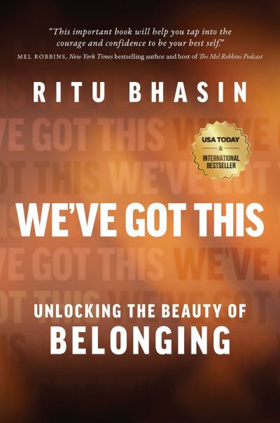 Cover for Ritu Bhasin · We've Got This: Unlocking the Beauty of Belonging (Hardcover Book) (2024)