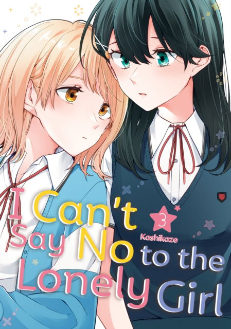 Cover for Kashikaze · I Can't Say No to the Lonely Girl 3 - I Can't Say No to the Lonely Girl (Paperback Book) (2024)