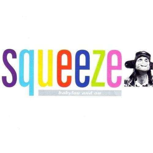 Babylon and on - Squeeze - Musik - A&E RECORDS - 0075021516113 - 29. april 2007