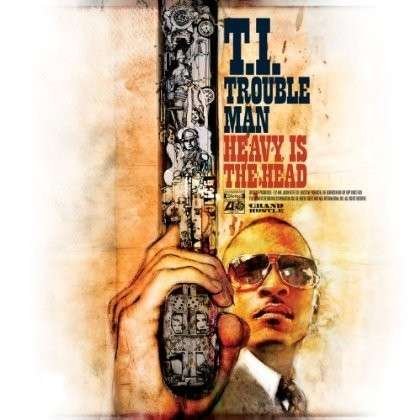 Trouble Man: Heavy Is The Head - T.i. - Musiikki - ATLANTIC RECORDS - 0075678763113 - tiistai 18. joulukuuta 2012