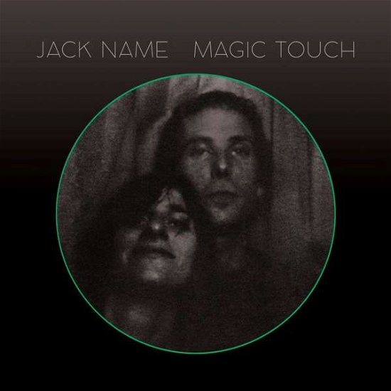 Magic Touch - Jack Name - Musiikki - Mexican Summer - 0184923129113 - perjantai 20. marraskuuta 2020