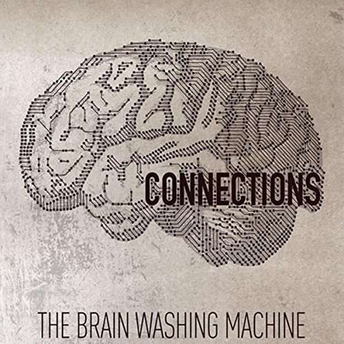 Cover for Brain Washing Machine · Connections (CD) (2017)