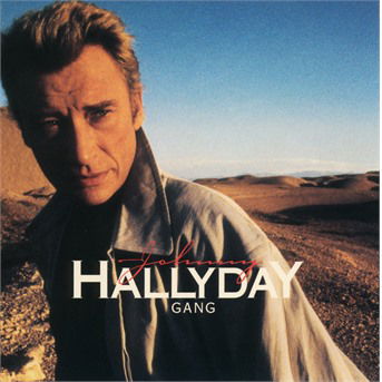 Gang - Johnny Hallyday - Musik - FRENCH LANGUAGE - 0600753844113 - 2. november 2018