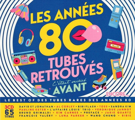 Les Années 80 C'Était Mieux Avant - Tubes Retrouvés - Encore... - Les Annees 80 C'etait Mieux Avant - Muzyka - UMSM - 0600753998113 - 17 maja 2024