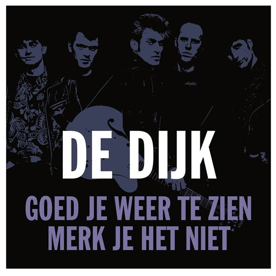 Cover for De Dijk · Goed Je Weer Te Zien / Merk Je Het Niet (LP) (2021)