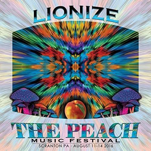 Peach Music Festival 2016 - Lionize - Musik -  - 0616450421113 - 30. september 2016
