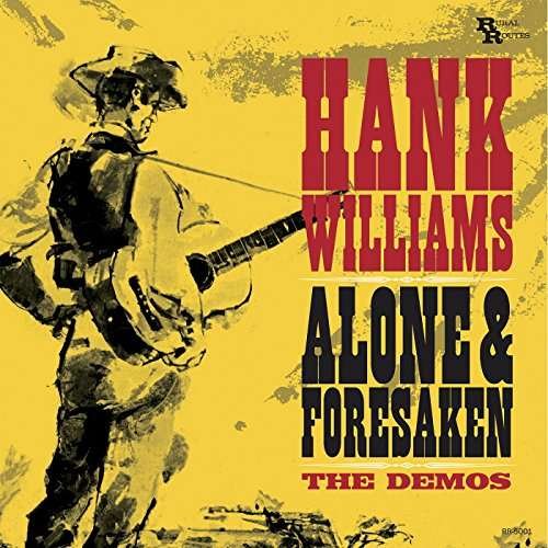 Cover for Hank Williams · Alone &amp; Forsaken: The Demos (LP) (2017)