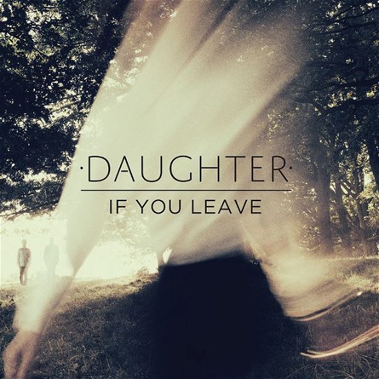 Cover for Daughter · If You Leave (LP) (2013)