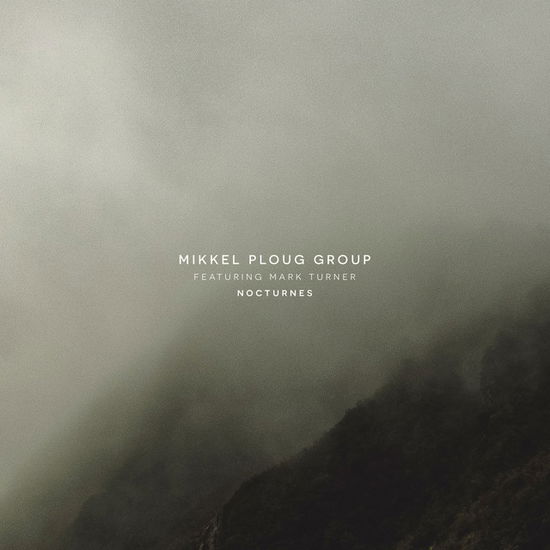 Mikkel Ploug Group Feat' Mark Turner · Nocturnes (LP) (2023)