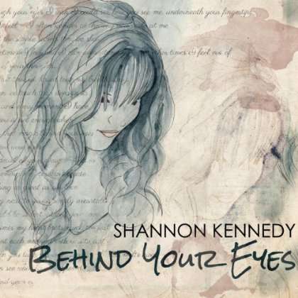 Cover for Shannon Kennedy · Behind Your Eyes (CD) (2012)