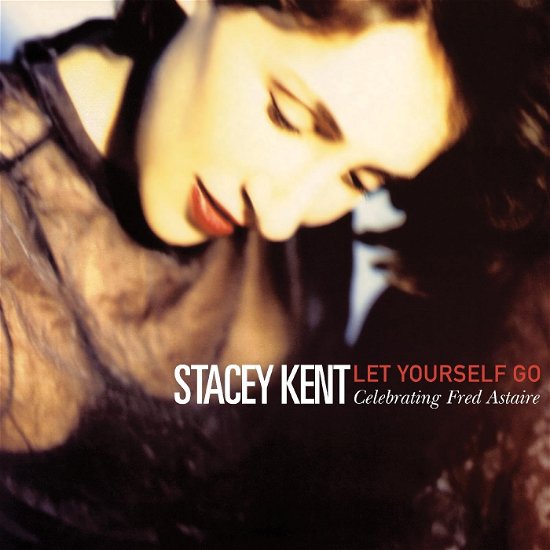 Cover for Stacey Kent · Let Yourself Go: A Tribute To Fred Astaire (LP) (2023)