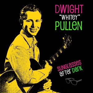 Dwight 'whitey' Pullen · Sunglasses After Dark (LP) (2011)