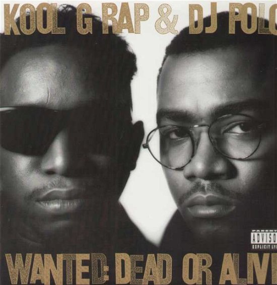 Wanted: Dead or Alive - Kool G Rap - Music - COLD CHILLIN - 0754647901113 - July 31, 1990