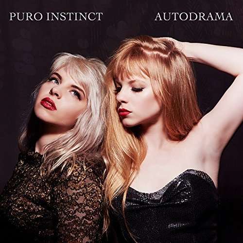 Autodrama - Puro Instinct - Musik - MANIFESTO - 0767004630113 - 12. august 2016