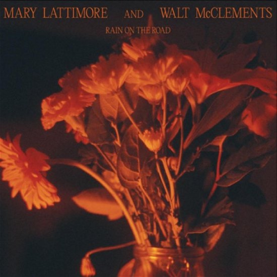 Cover for Lattimore, Mary &amp; Walt Mcclements · Rain On The Road (LP) (2024)
