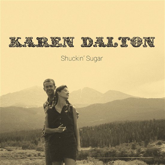 Shuckin' Sugar - Karen Dalton - Muziek - DELMORE - 0795528003113 - 2 februari 2024