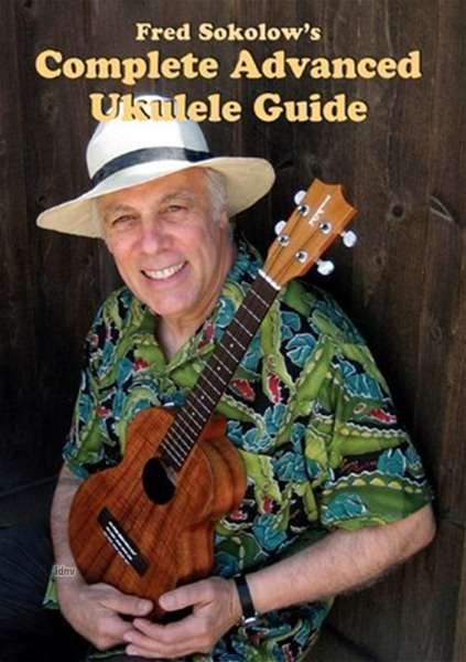 Complete Ukulele Guide 3 - Fred Sokolow - Film - GUITAR WORKSHOP - 0796279113113 - 25 april 2013