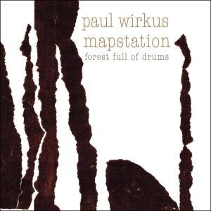 Cover for Mapstation/ Paul Wirkus · Forest Full Of Drums (LP) (2008)