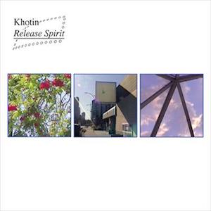 Release Spirit - Khotin - Musikk - GHOSTLY INT. - 0804297841113 - 17. februar 2023