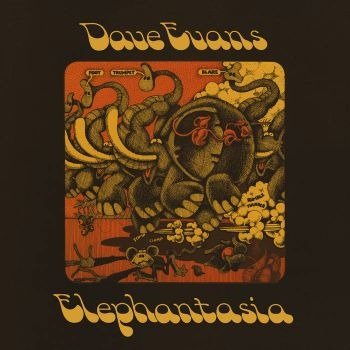 Cover for Dave Evans · Elephantasia (LP) (2023)