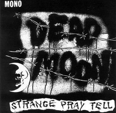 Cover for Dead Moon · Strange Pray Tell (CD) [Reissue edition] [Digipack] (2015)