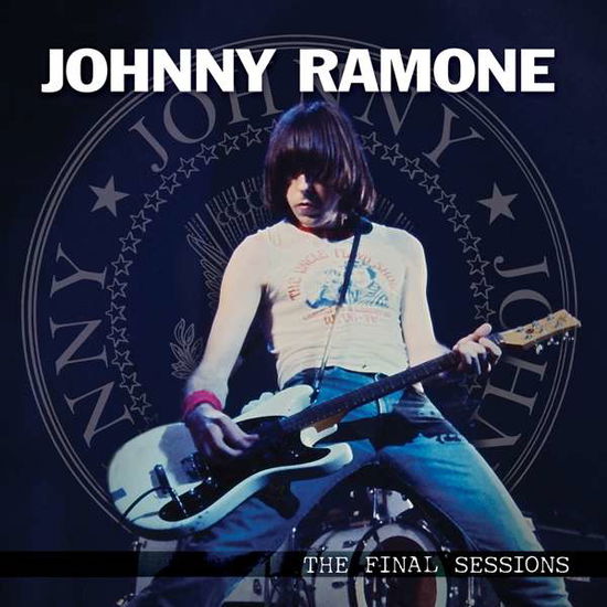 Final Sessions - Johnny Ramone - Musikk - CLEOPATRA - 0889466169113 - 19. juni 2020