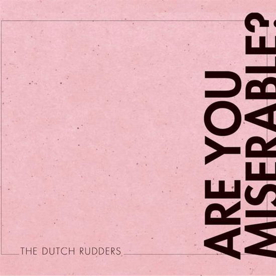 Are You Miserable - Dutch Rudders - Muzyka - MONSTER ZERO - 2090405225113 - 19 kwietnia 2019