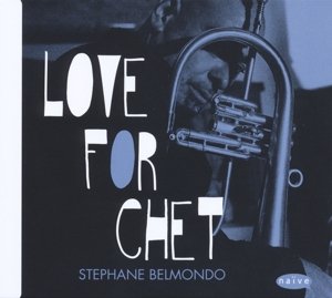 Cover for Stephane Belmondo · Love for Chet (CD) (2015)