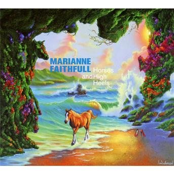 Cover for Marianne Faithful · Horses and High Heels (CD) [Digipak] (2011)