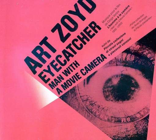 Cover for Art Zoyd · Eyecatcher-man with a movie camera (CD) (2017)
