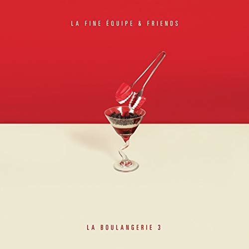 La Boulangerie 3 - Fine Equipe - Muziek - NOWADAYS - 3516628239113 - 18 januari 2011