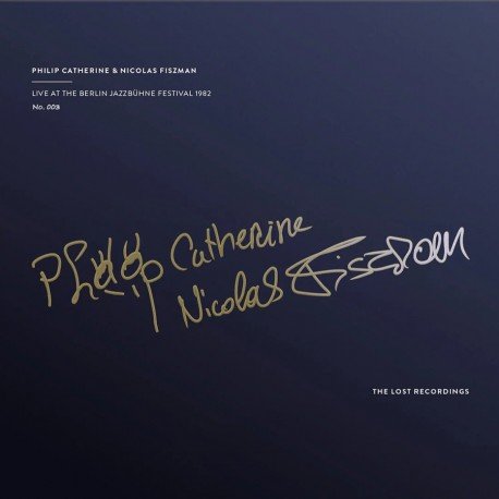 Cover for Philip Catherine &amp; Nicolas Fiszman · Philip Catherine and Nicolas Fiszman – Live At The Berlin Jazzbühne Festival 1982 (VINYL) [Limited Numbered edition]