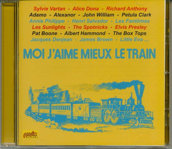 Cover for Moi J'aime Mieux Le Train (CD) (2016)