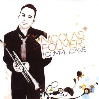 I Comme I Care - Nicolas Folmer - Musik - CRISTAL - 3760002135113 - 13 december 2004