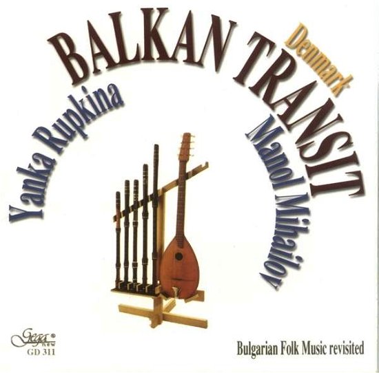 Cover for Balkan Transit · Bulgarian Folk Songs and Dances (CD) (2006)